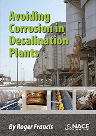 خرید ایبوک Avoiding Corrosion in Desalination Plants دانلود کتاب جلوگیری از خوردگی در گیاهان نمک زدایی ISBN-10: 1575903903ISBN-13: 978-1575903903