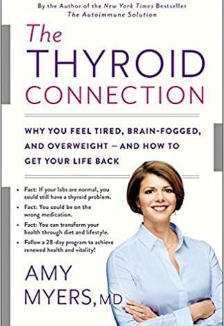 دانلود کتاب The Thyroid Connection Why You Feel Tired Brain-Fogged and Overweight خرید ایبوک ارتباط تیروئید چرا احساس خستگی مغزی و مهار وزن می کنید