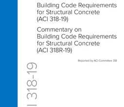 دانلود استاندارد ACI 318M آیین نامه بتن آمریکا خرید استاندارد Building Code Requirements for Structural Concrete and Commentary (SI Units)