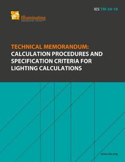 دانلود استاندارد IES TM-34 انجمن مهندسی روشنایی IES TM-34 خرید TECHNICAL MEMORANDUM CALCULATION PROCEDURES SPECIFICATION CRITERIA LIGHTING CALCULATIONS
