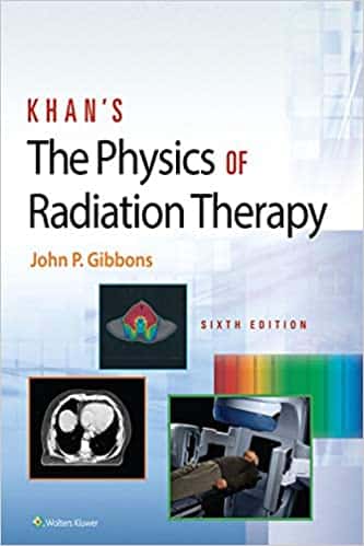 دانلود کتاب فیزیک پرتودرمانی خان Khan’s The Physics of Radiation Therapy Sixth Edition 2020