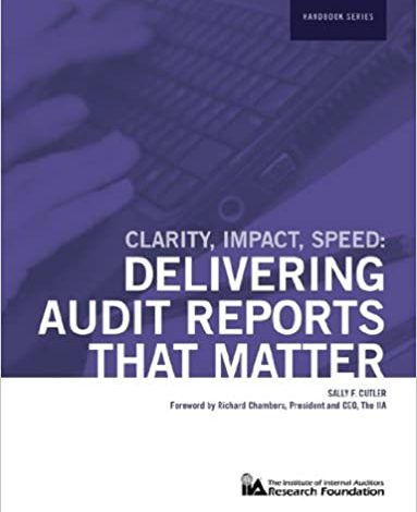 دانلود کتاب Clarity-Impact-Speed: Delivering Audit Reports That Matter خرید هندبوک وضوح- تأثیر- سرعت: ارائه گزارش های حسابرسی از اهمیت آن