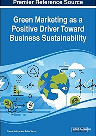 دانلود کتاب Green Marketing as a Positive Driver Toward Business Sustainability خرید کتاب بازاریابی سبز به عنوان یک محرک مثبت به سمت پایداری تجارت