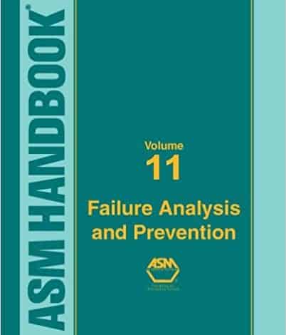 خرید ایبوک ASM Handbook Volume 11 Failure Analysis and Prevention هندبوک آنالیز شکست ISBN-10: 0871707047ISBN-13: 978-0871707048