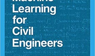 خرید ایبوک Probabilistic Machine Learning for Civil Engineers دانلود کتاب یادگیری ماشین احتمالی برای مهندسین عمران ISBN-10: 0262538709ISBN-13: 978-0262538701