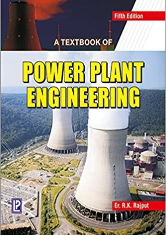 دانلود کتاب Textbook of Power Plant Engineering دانلود ایبوک درسی مهندسی نیروگاه ISBN-10: 8131802558ISBN-13: 978-8131802557