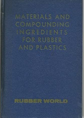 دانلود کتاب Materials and compounding ingredients for rubber and plastics دانلود ایبوک مواد و ترکیبات لاستیک و پلاستیک by Rubber World