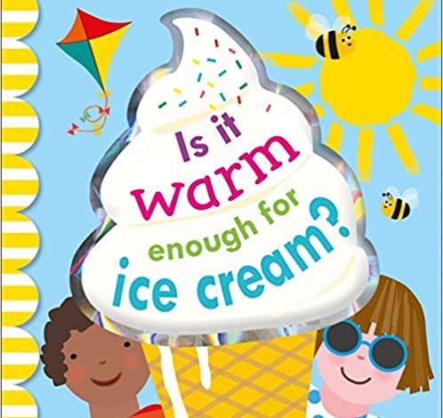 دانلود کتاب Is It Warm Enough For Ice Cream دانلود ایبوک آیا برای بستنی کافی است Language: EnglishISBN-10: 1465467866ISBN-13: 978-1465467867