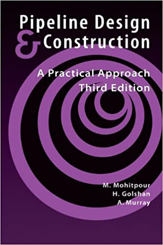 دانلود کتاب Pipeline Design Construction A Practical Approach Third Edition Pipelines and Pressure Vessels دانلود ایبوک راهنمای طراحی خطوط لوله