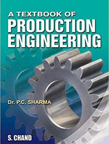 خرید ایبوک A Textbook of Production Enginerring 8th دانلود کتاب کتاب درسی مهندسی تولید نسخه هشتم ISBN-10: 8121901111ISBN-13: 978-8121901116