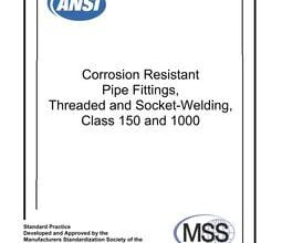 خرید استاندارد MSS SP 114 دانلود استاندارد MSS SP 114 دانلود استاندارد Corrosion Resistant Pipe Fittings, Threaded and Socket Welding, Class 150 and 1000