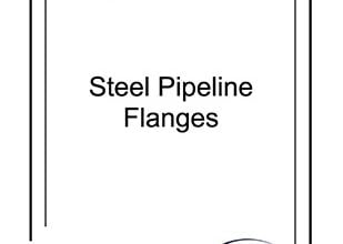 Download Standard استانداردهای فلنج لوله های فلزی Steel Pipeline Flanges دانلود استاندارد ANSI /MSS SP خرید استاندارد ANSI /MSS SP