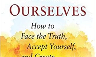 دانلود کتاب The Lies We Tell Ourselves How to Face the Truth Accept Yourself Create a Better Life دانلود ایبوک دروغ هایی که ما به خودمان می گوییم چگونه می توان با حقیقت روبرو شد که خودتان زندگی را بهتر ایجاد کنید