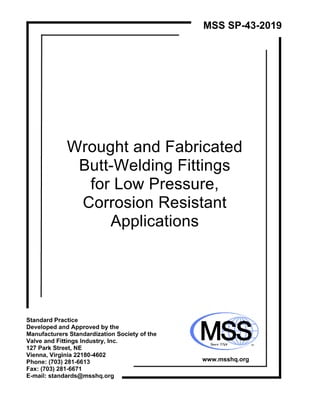 خرید استاندارد MSS SP-43 دانلود استاندارد Wrought and Fabricated Butt-Welding Fittings for Low Pressure, Corrosion Resistant Applications
