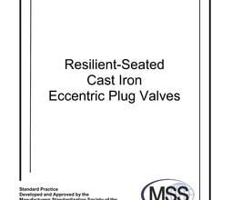 خرید استاندارد MSS SP-108 دانلود استاندارد MSS SP-108 دانلود استاندارد Resilient-Seated Cast Iron Eccentric دانلود استاندارد پوشش های محافظ شیرآلات
