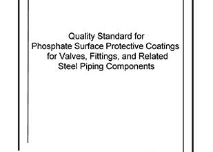 خرید استاندارد MSS SP-157 دانلود استاندارد MSS SP-157 دانلود استاندارد Quality Standard for Phosphate Surface Protective Coatings for Valves