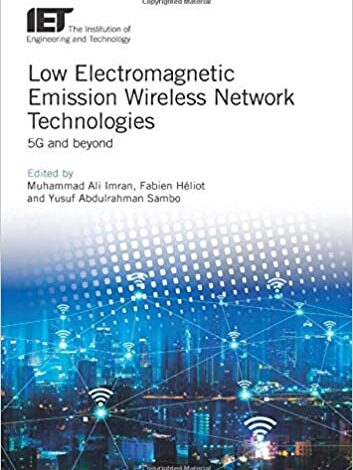 دانلود کتاب Low Electromagnetic Emission Wireless Network Technologies 5G and beyond دانلود ایبوک انتشار فن آوری های شبکه بی سیم کم الکترومغناطیسی 5G