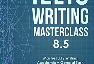 دانلود کتاب IELTS Writing Masterclass دانلود کتاب مستر کلاس نوشتن آیلتس Publisher: IDM IELTS Writing Publication Date: April 1, 2020