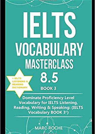 دانلود کتاب IELTS Vocabulary Masterclass 8.5 BOOK 3 IELTS Listening & Reading Dictionary دانلود کتاب واژگان آیلتس واژگان گوش دادن و خواندن آیلتس