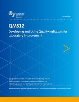 خرید استاندارد CLSI QMS12 دانلود استاندارد Developing and Using Quality Indicators for Laboratory Improvement, 2nd Edition, QMS12Ed2E