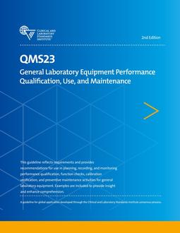 خرید استاندارد CLSI QMS23 دانلود استاندارد General Laboratory Equipment Performance Qualification, Use, and Maintenance, 2nd Edition, QMS23Ed2E