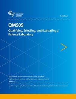 خرید استاندارد CLSI QMS05 دانلود استاندارد Qualifying, Selecting, and Evaluating a Referral Laboratory, 3rd Edition, QMS05Ed3E