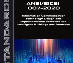 خرید استاندارد BICSI 007-2020Information Communication Technology Design and Implementation Practices for Intelligent Buildings and Premises