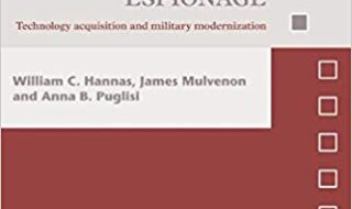 دانلود کتاب Chinese Industrial Espionage Technology Acquisition and Military Modernisation دانلود ایبوک کسب فن آوری جاسوسی صنعتی چین