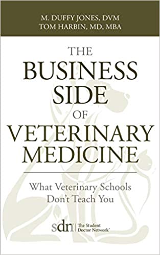 دانلود کتاب The Business Side of Veterinary Medicine What Veterinary Schools Don’t Teach You