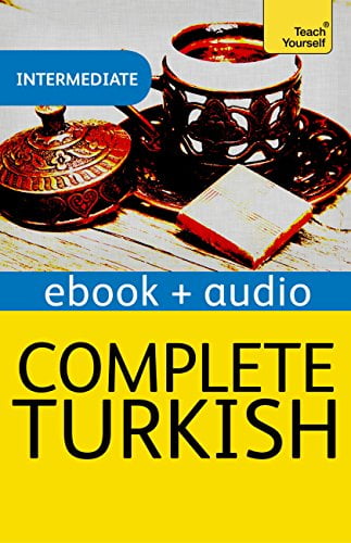 دانلود کتاب Complete Turkish Beginner to Intermediate Course دانلود ایبوک دوره ترکی مبتدی تا دوره متوسط Publisher : Teach Yourself