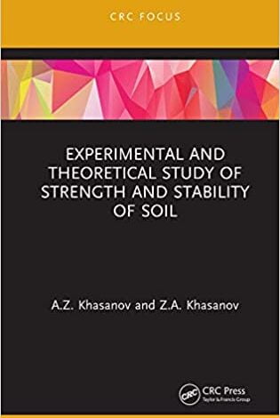 دانلود کتاب Experimental and Theoretical Study of Strength and Stability of Soil دانلود ایبوک بررسی تجربی و نظری مقاومت و پایداری خاک