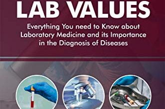 دانلود کتاب Lab Values Everything You Need to Know about Laboratory Medicine دانلود ایبوک هر آنچه درباره پزشکی آزمایشگاهی باید بدانید