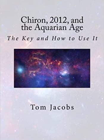دانلود کتاب Chiron 2012 Aquarian Age The Key and How to Use It دانلود ایبوک Chiron 2012 Aquarian Age کلید و نحوه استفاده از آن