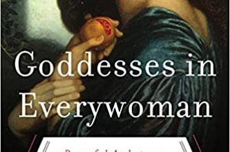 دانلود کتاب Goddesses in Everywoman Powerful Archetypes in Women's Lives خرید ایبوک الهه ها در هر زن الگوهای باستانی قدرتمند در زندگی زنان