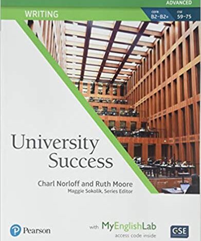 دانلود کتاب University Success Writing Advanced Student Book with MyEnglishLab ISBN-13: 978-0134652696 ISBN-10: 013465269X