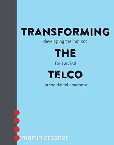 دانلود کتاب Transforming The Telco Developing the instinct for survival دانلود ایبوک تحول در Telco در حال توسعه غریزه بقا