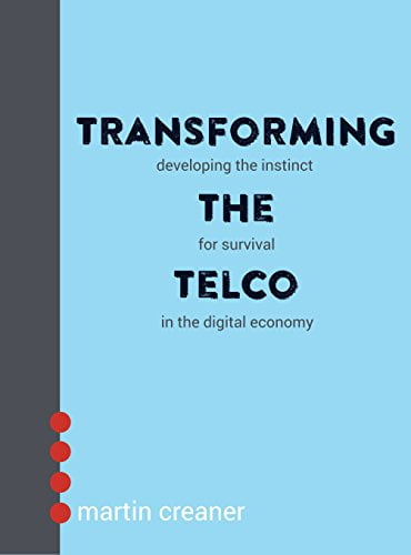 دانلود کتاب Transforming The Telco Developing the instinct for survival