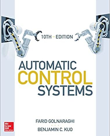 ایبوک Automatic Control Systems نسخه 10 دانلود ایبوک سیستم های کنترل اتوماتیک بنجامین کو ویرایش 10 ISBN-10: 1259643832