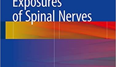 دانلود کتاب Anatomy and Exposures of Spinal Nerves دانلود ایبوک آناتومی و قرار گرفتن در معرض اعصاب نخاعی ISBN-13: 978-3319145198