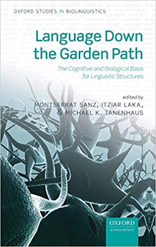 دانلود کتاب Language Down the Garden Path The Cognitive and Biological Basis for Linguistic Structures