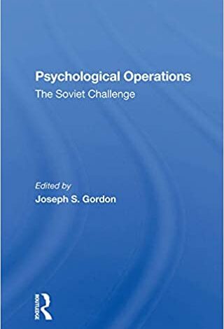 دانلود کتاب Psychological Operations The Soviet Challenge دانلود ایبوک عملیات روانی چالش شوروی ISBN-13: 978-0813373959 ISBN-10: 0813373956