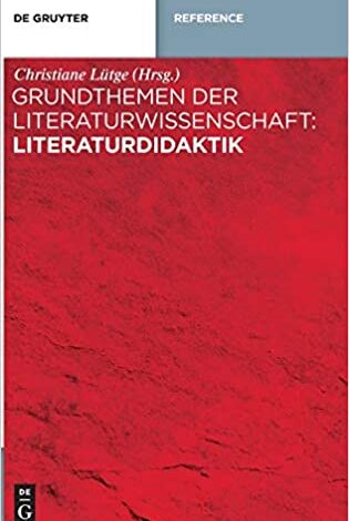 دانلود کتاب Grundthemen der Literaturwissenschaft Literaturdidaktik دانلود ایبوک مضامین اساسی تعلیمات ادبی