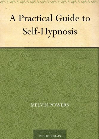 دانلود ایبوک A Practical Guide to Self-Hypnosis خرید کتاب یک راهنمای عملی برای خود هیپنوتیزم Language: : English