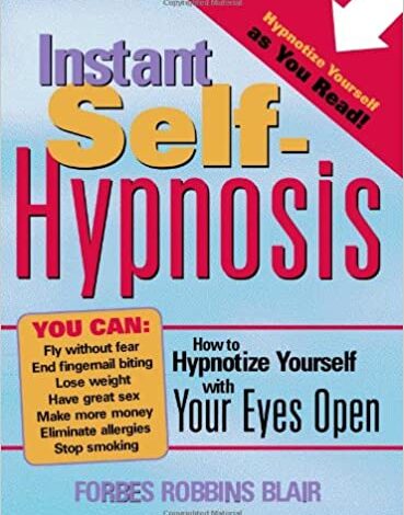 ایبوک Instant Self-Hypnosis How to Hypnotize Yourself with Your Eyes Open خرید کتاب چگونه می توان خود را با چشمان باز هیپنوتیزم کرد