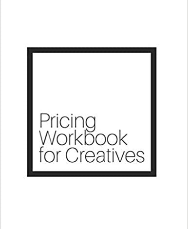ایبوک Pricing Workbook for Creatives خرید کتاب کار قیمت گذاری برای خلاقان ISBN-13: 978-1095795057 ISBN-10: 1095795058