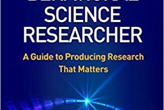دانلود کتاب Becoming a Behavioral Science Researcher A Guide to Producing Research That Matters ISBN-13: 978-1462538799 ISBN-10: 1462538797