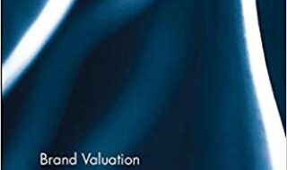 دانلود کتاب Brand Valuation دانلود ایبوک ارزیابی برند ISBN-13: 978-1138616899 ISBN-10: 1138616893 Publisher : Routledge