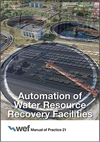 دانلود کتاب Automation of Water Resource Recovery Facilities WEF Manual of Practice 4th Edition