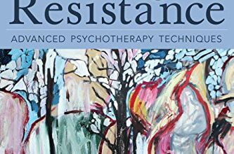 ایبوک Reaching Through Resistance Advanced Psychotherapy Techniques خرید کتاب دستیابی به روشهای پیشرفته روان درمانی از طریق مقاومت