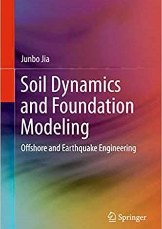 ایبوک Soil Dynamics and Foundation Modeling Offshore and Earthquake Engineering خرید کتاب پویایی خاک و مدل سازی بنیاد مهندسی دریایی و زلزله